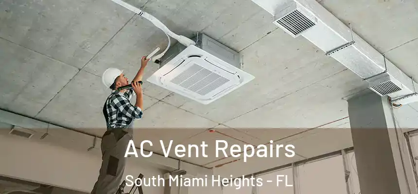AC Vent Repairs South Miami Heights - FL