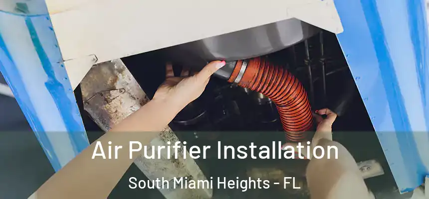 Air Purifier Installation South Miami Heights - FL